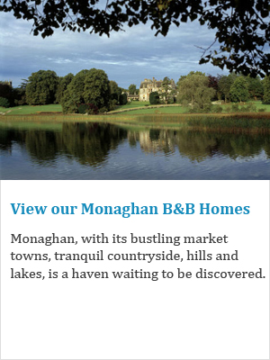 View our Monaghan B&Bs on Ireland's Ancient Eas
